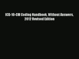 Read ICD-10-CM Coding Handbook Without Answers 2012 Revised Edition# Ebook Free