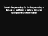 Read Genetic Programming: On the Programming of Computers by Means of Natural Selection (Complex#