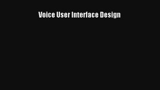 Read Voice User Interface Design# PDF Free