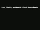 Download Race Ethnicity and Health: A Public Health Reader# PDF Online