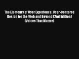 Read The Elements of User Experience: User-Centered Design for the Web and Beyond (2nd Edition)#