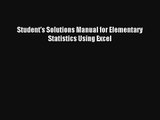 Download Student's Solutions Manual for Elementary Statistics Using Excel# PDF Free