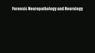 Forensic Neuropathology and Neurology Download