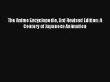[PDF Download] The Anime Encyclopedia 3rd Revised Edition: A Century of Japanese Animation