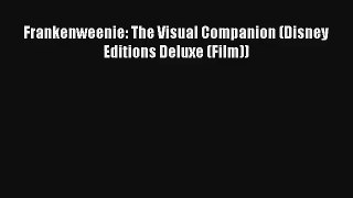 [PDF Download] Frankenweenie: The Visual Companion (Disney Editions Deluxe (Film)) [PDF] Full