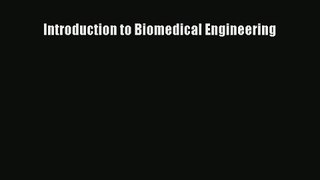 Read Introduction to Biomedical Engineering# Ebook Free