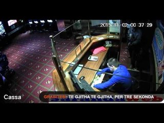PUBLIKOHET VIDEOJA E GRABITJES SE KAZINOSE NE SARANDE