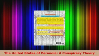 Read  The United States of Paranoia A Conspiracy Theory Ebook Free