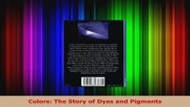 Read  Colors The Story of Dyes and Pigments EBooks Online