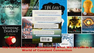 Read  The End of Absence Reclaiming What Weve Lost in a World of Constant Connection EBooks Online
