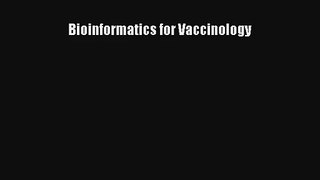 Download Bioinformatics for Vaccinology# Ebook Free