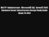 Read MCITP Administrator: MicrosoftÂ SQL ServerÂ 2005 Database Server Infrastructure Design