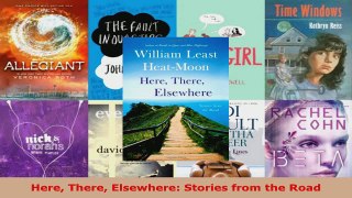 Read  Here There Elsewhere Stories from the Road EBooks Online