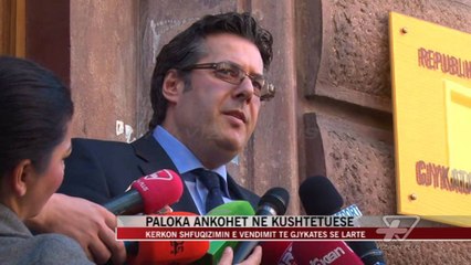 Paloka ankohet në kushtetuese - News, Lajme - Vizion Plus