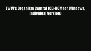 Download LWW's Organism Central (CD-ROM for Windows Individual Version)# PDF Online