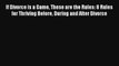If Divorce is a Game These are the Rules: 8 Rules for Thriving Before During and After Divorce