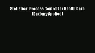 Read Statistical Process Control for Health Care (Duxbury Applied)# Ebook Free