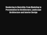 Download Rendering in SketchUp: From Modeling to Presentation for Architecture Landscape Architecture#