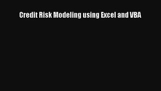 Read Credit Risk Modeling using Excel and VBA# Ebook Free