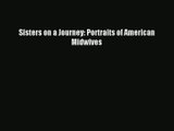 Sisters on a Journey: Portraits of American Midwives  Online Book