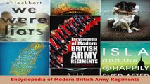 Read  Encyclopedia of Modern British Army Regiments Ebook Free