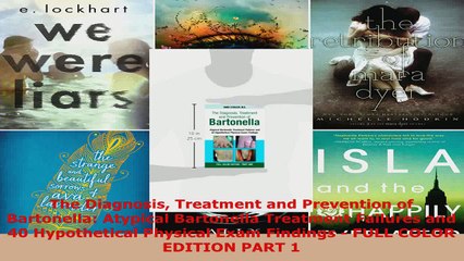 Read  The Diagnosis Treatment and Prevention of Bartonella Atypical Bartonella Treatment Ebook Free