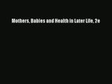 Read Mothers Babies and Health in Later Life 2e# Ebook Free