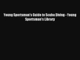 Young Sportsman's Guide to Scuba Diving - Young Sportsman's Library [Read] Online