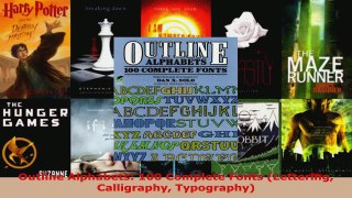 Read  Outline Alphabets 100 Complete Fonts Lettering Calligraphy Typography EBooks Online