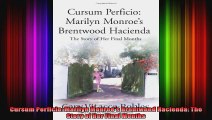 Cursum Perficio Marilyn Monroes Brentwood Hacienda The Story of Her Final Months