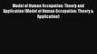 Model of Human Occupation: Theory and Application (Model of Human Occupation: Theory & Application)