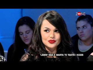 Zone e lire - ‘Lideri’ nga e marta te Teatri i Kicos! (06 nentor 2015)