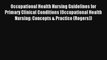 Occupational Health Nursing Guidelines for Primary Clinical Conditions (Occupational Health