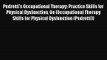 Pedretti's Occupational Therapy: Practice Skills for Physical Dysfunction 6e (Occupational