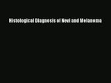 Read Histological Diagnosis of Nevi and Melanoma Ebook Online