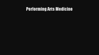 Performing Arts Medicine  Online Book
