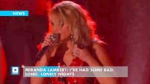 Miranda Lambert: I’ve Had Some Bad, Long, Lonely Nights