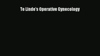 Te Linde's Operative Gynecology  Free PDF