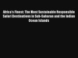 [PDF Download] Africa's Finest: The Most Sustainable Responsible Safari Destinations in Sub-Saharan