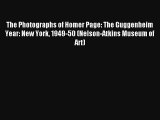 [PDF Download] The Photographs of Homer Page: The Guggenheim Year: New York 1949-50 (Nelson-Atkins