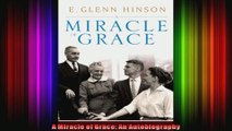 A Miracle of Grace An Autobiography
