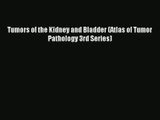 Tumors of the Kidney and Bladder (Atlas of Tumor Pathology 3rd Series) PDF