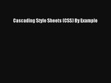 Read Cascading Style Sheets (CSS) By Example# Ebook Free