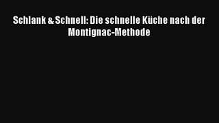 Schlank & Schnell: Die schnelle Küche nach der Montignac-Methode PDF Herunterladen