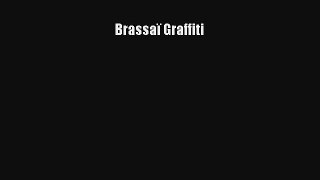 [PDF Download] Brassaï Graffiti [Read] Online
