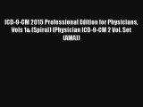 [PDF Download] ICD-9-CM 2015 Professional Edition for Physicians Vols 1& (Spiral) (Physician