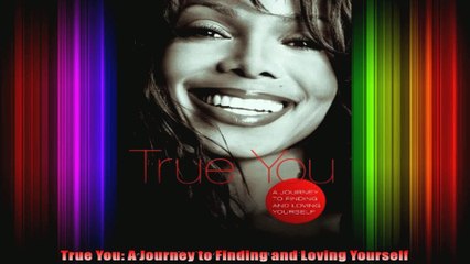 True You A Journey to Finding and Loving Yourself