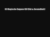 Read 33 Magische Suppen (GU Diät & Gesundheit) Full Online