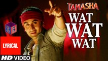 Wat Wat Wat – [Full Audio Song with Lyrics] – Tamasha [2015] FT. Ranbir Kapoor & Deepika Padukone [FULL HD] - (SULEMAN - RECORD)