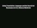Living Translation: Language and the Search for Resonance in U.S. Chinese Medicine  Online